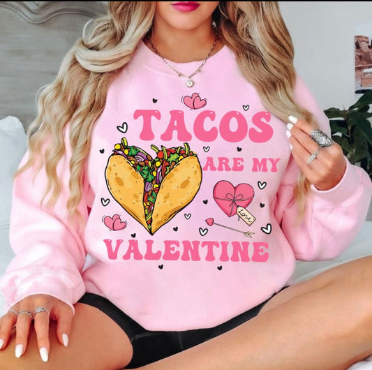 Tacos Are My Valentine