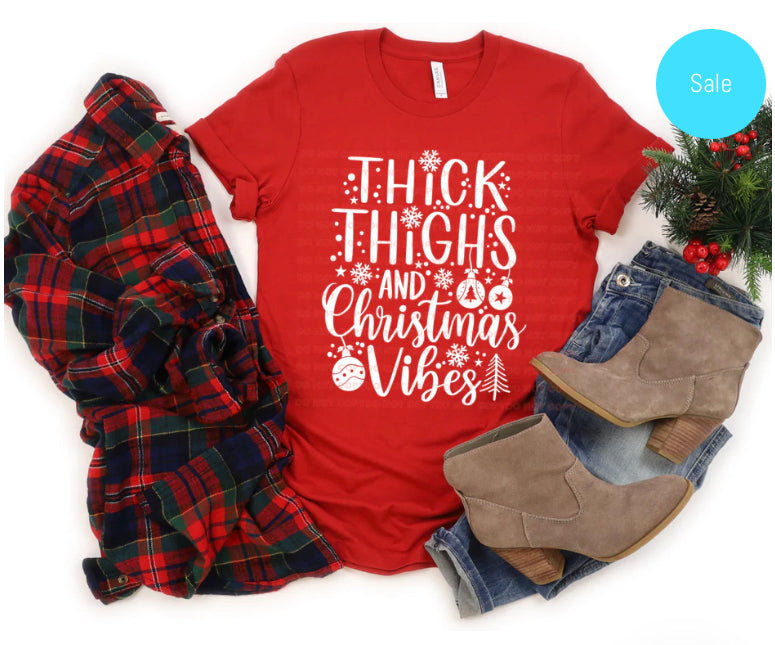 Thick Thighs and Christmas Vibes , Happy Holidays Sweatshirt, Happy Holidays T-Shirt,  Holiday Vibes Sweatshirt, Christmas Sweatshirt