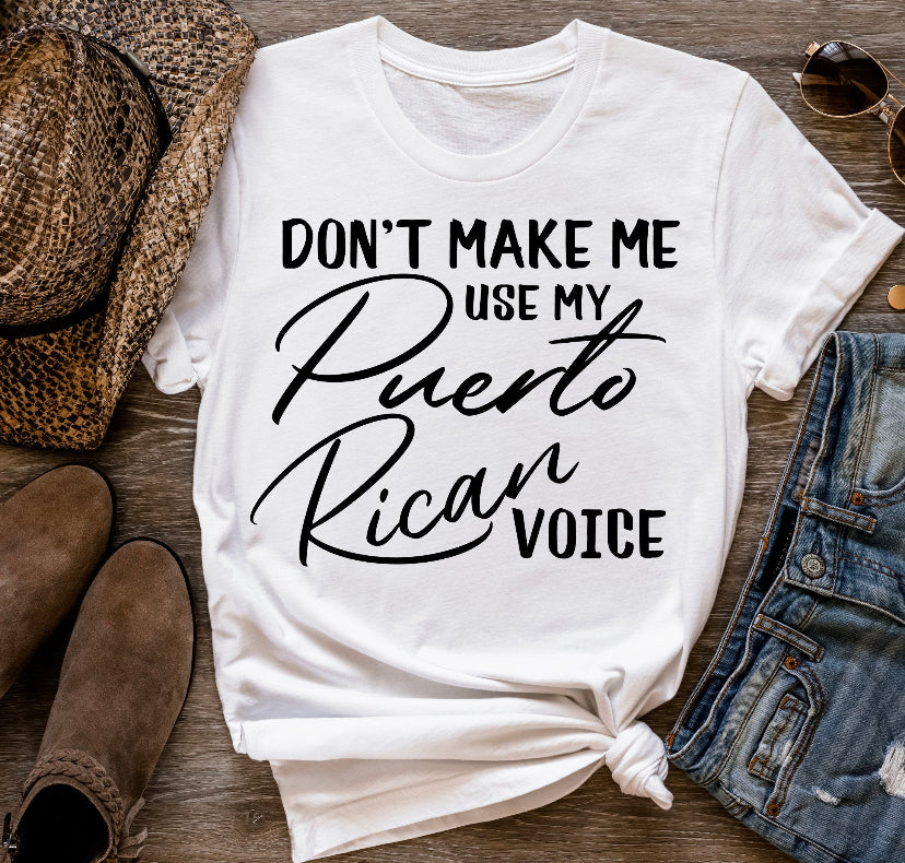 Don’t Make Me Use My Puertorican Voice